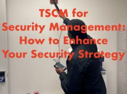 TSCM for Security Management: How to Enhance Your Security Strategy